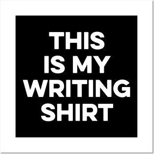 This is My Writing Shirt Posters and Art